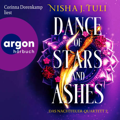 Cover - Nisha J. Tuli - Das Nachtfeuer-Quartett - Band 2 - Dance of Stars and Ashes