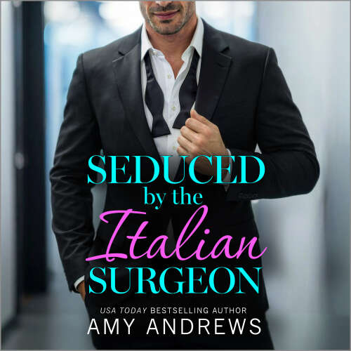 Cover - Amy Andrews - Seduced by the Italian Surgeon - Hot Italian Surgeons, Book 2