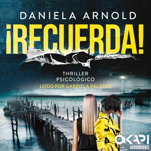 Cover - Daniela Arnold - ¡Recuerda! - Un Thriller Psicológico