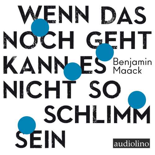 Cover - Benjamin Maack - Wenn das noch geht, kann es nicht so schlimm sein