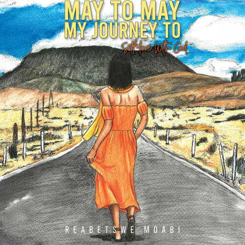 Cover - Reabetswe Moabi - May to May - My Journey to Self-love with God