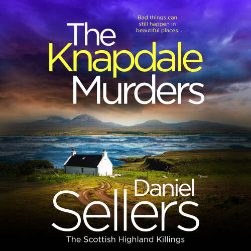 Cover - Daniel Sellers - The Knapdale Murders - The Scottish Highland Killings, Book 1