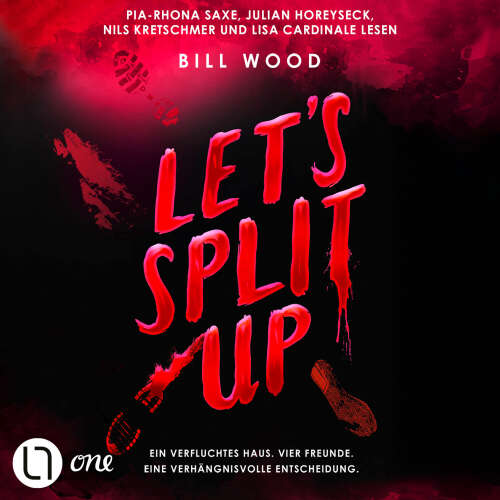 Cover - Bill Wood - Let's Split Up - Ein verfluchtes Haus. Vier Freunde. Eine verhängnisvolle Entscheidung.. - Teil 1 - Let's Split Up