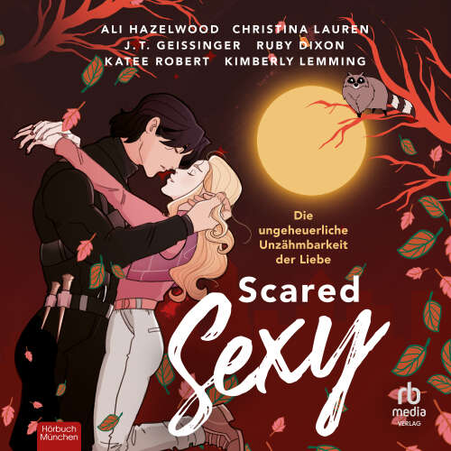 Cover - Ali Hazelwood - Scared Sexy - Die ungeheuerliche Unzähmbarkeit der Liebe