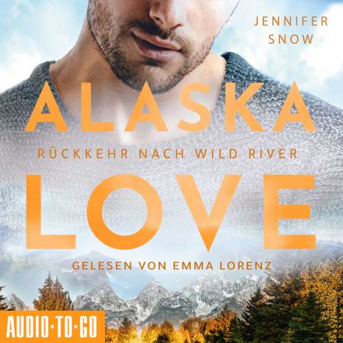 Cover - Jennifer Snow - Alaska Love - Band 3 - Rückkehr nach Wild River