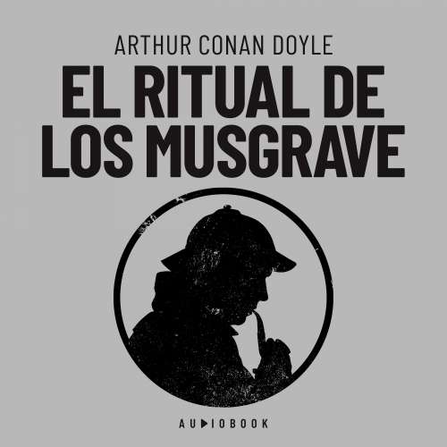 Cover - Arthur Conan Doyle - El ritual de los Musgrave