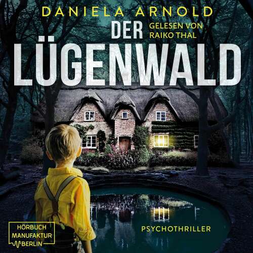 Cover - Daniela Arnold - Der Lügenwald - Psychothriller
