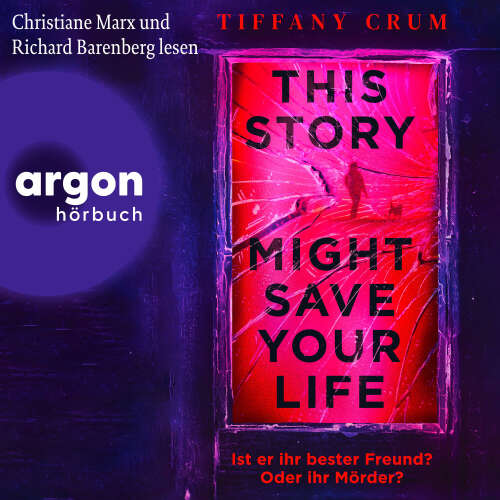 Cover - Tiffany Crum - This Story Might Save Your Life - Ist er ihr bester Freund? Oder ihr Mörder?