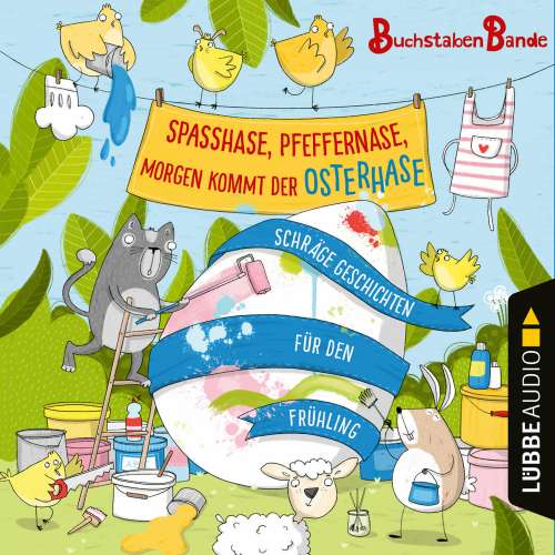 Cover - BuchstabenBande - Spaßhase, Pfeffernase, morgen kommt der Osterhase! - Schräge Geschichten für den Frühling