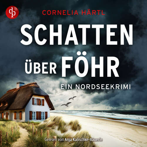 Cover - Cornelia Härtl - Ein Nordseekrimi-Reihe - Band 4 - Schatten über Föhr | Ein spannendes Nordsee-Krimi-Hörbuch über Mord, Ermittlungen und das raue Inselflair