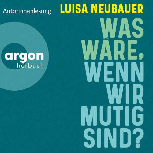 Cover - Luisa Neubauer - Was wäre, wenn wir mutig sind?