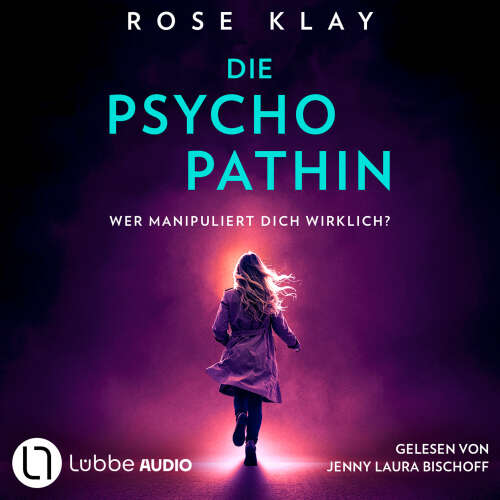 Cover - Rose Klay - Die Psychopathin - Wer manipuliert dich wirklich?