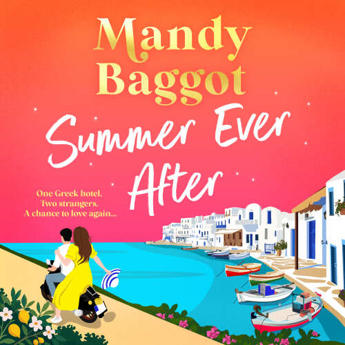 Cover - Mandy Baggot - Summer Ever After - A BRAND NEW desperately romantic, escapist read from Mandy Baggot for 2026