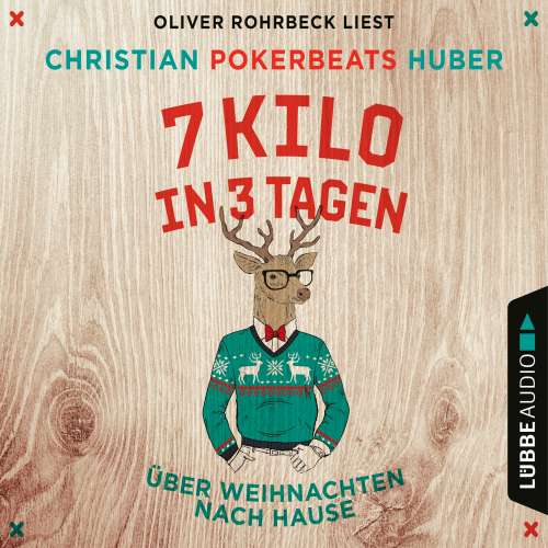 Cover - Christian Pokerbeats Huber - 7 Kilo in 3 Tagen - Über Weihnachten nach Hause