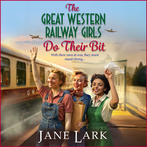 Cover - Jane Lark - The Great Western Railway Girls Do Their Bit - The Great Western Railway Girls, Book 2