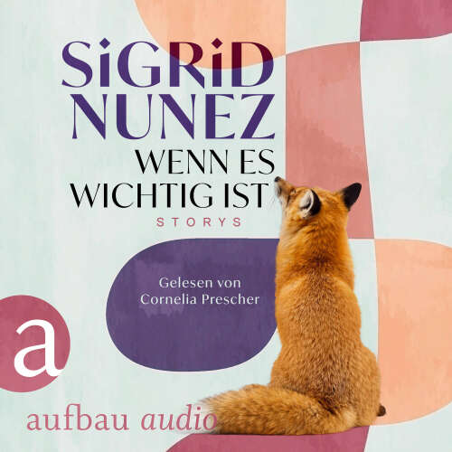 Cover - Sigrid Nunez - Wenn es wichtig ist - Storys