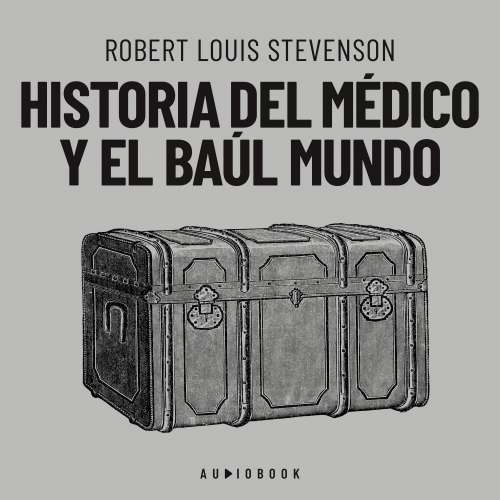 Cover - Robert Louis Stevenson - Historia del médico y el baúl mundo
