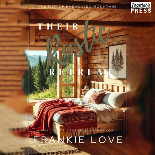 Cover - Frankie Love - Their Rustic Retreat - The Men of Evergreen Mountain, Book 5