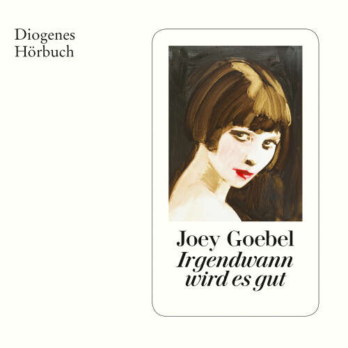 Cover - Joey Goebel - Irgendwann wird es gut