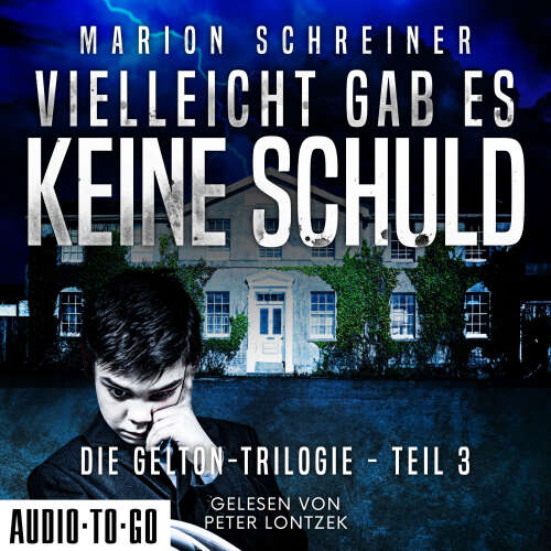 Cover - Marion Schreiner - Die Gelton-Trilogie - Psychothriller - Band 3 - Vielleicht gab es keine Schuld