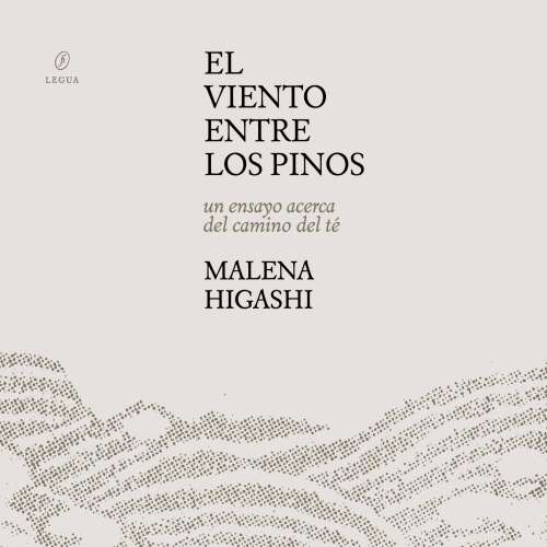 Cover - Malena Higashi - El viento entre los pinos - Un ensayo acerca del camino del té