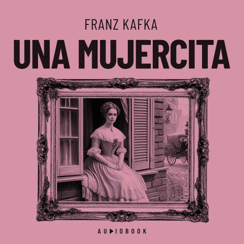 Cover - Franz Kafka - Una mujercita