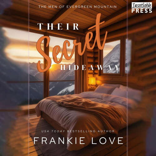 Cover - Frankie Love - Their Secret Hideaway - The Men of Evergreen Mountain, Book 3