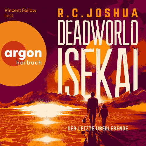 Cover - R. C. Joshua - Deadworld Isekai - Band 1 - Deadworld Isekai 1 - Der letzte Überlebende - Ein LitRPG-Roman