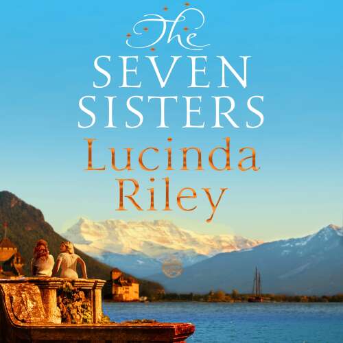 Cover - Lucinda Riley - The Seven Sisters - The Seven Sisters, Book 1
