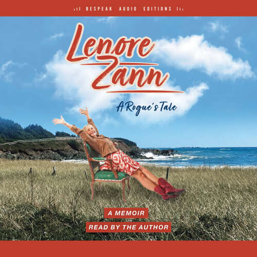 Cover - Lenore Zann - A Rogue's Tale - A Memoir