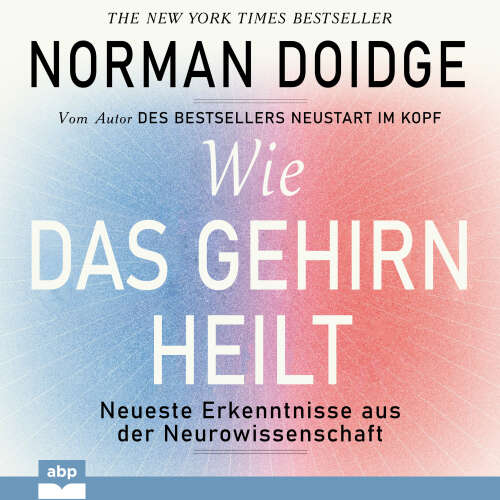 Cover - Norman Doidge - Wie das Gehirn heilt - Neueste Erkenntnisse aus der Neurowissenschaft