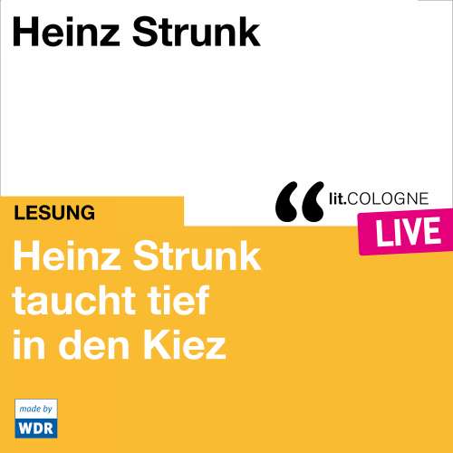 Cover - Heinz Strunk - Heinz Strunk taucht tief in den Kiez - lit.COLOGNE live