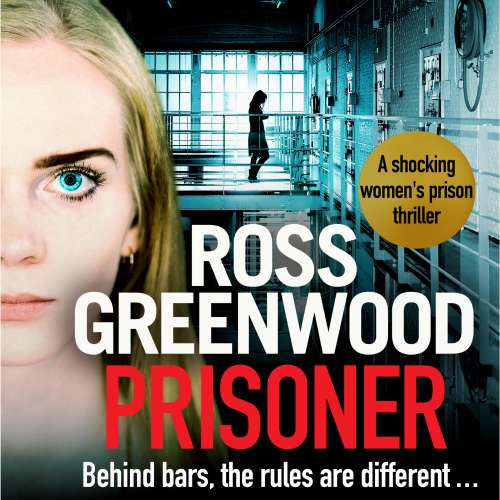 Cover - Ross Greenwood - Prisoner - A shocking thriller inspired by the true stories of a male prison officer in a women's jail