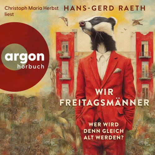 Cover - Hans-Gerd Raeth - Wir Freitagsmänner - Wer wird denn gleich alt werden?