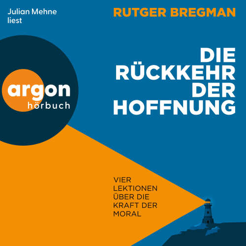 Cover - Rutger Bregman - Die Rückkehr der Hoffnung - Vier Lektionen über die Kraft der Moral