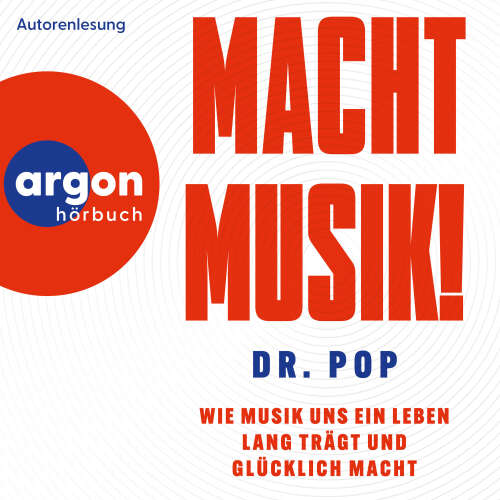 Cover - Dr. Pop - Macht Musik! - Wie Musik uns ein Leben lang trägt und glücklich macht