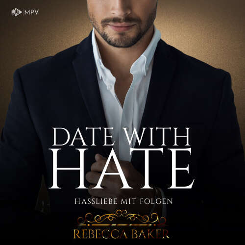 Cover - Rebecca Baker - Billionaire Romance - Buch 3 - Date with Hate: Hassliebe mit Folgen