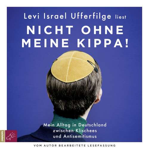 Cover - Levi Israel Ufferfilge - Nicht ohne meine Kippa - Mein Alltag in Deutschland zwischen Klischees und Antisemitismus