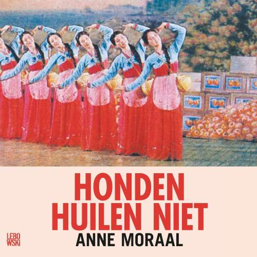 Cover - Anne Moraal - Honden huilen niet