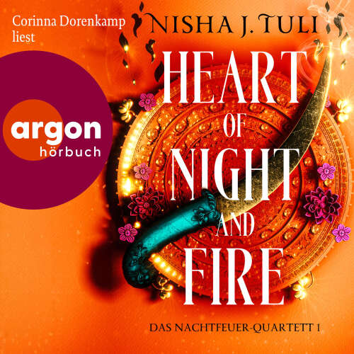 Cover - Nisha J. Tuli - Das Nachtfeuer-Quartett - Band 1 - Heart of Night and Fire