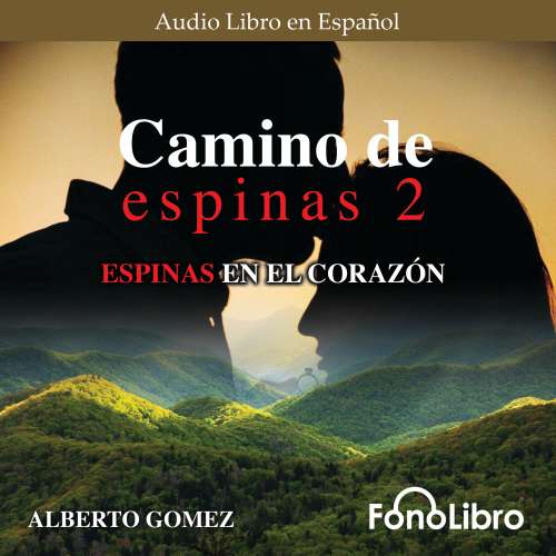 Cover - Alberto Gomez - Camino de Espinas - Vol. 2 - Espinas en el Corazón