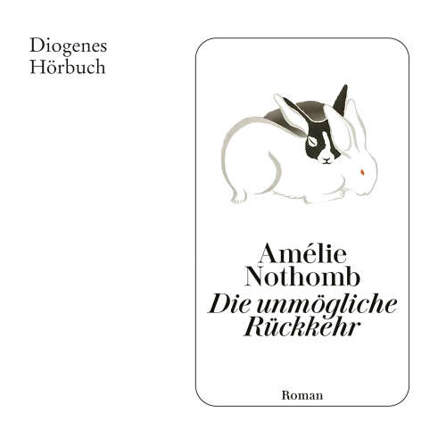 Cover - Amélie Nothomb - Die unmögliche Rückkehr