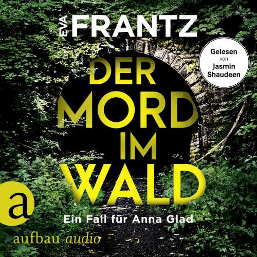 Cover - Eva Frantz - Anna Glad ermittelt - Band 4 - Der Mord im Wald - Ein Fall für Anna Glad