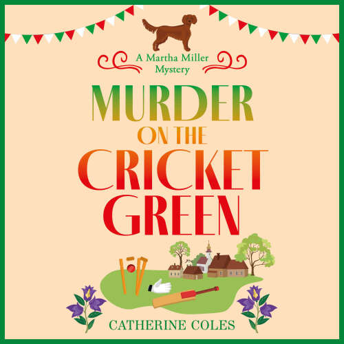 Cover - Catherine Coles - Murder on the Cricket Green - The Martha Miller Mysteries, Book 4