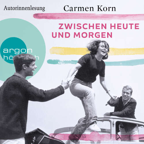 Cover - Carmen Korn - Drei-Städte-Saga - Band 2 - Zwischen heute und morgen