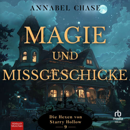 Cover - Annabel Chase - Die Hexen von Starry Hollow - Band 9 - Magie und Missgeschicke