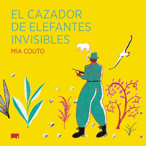 Cover - Mia Couto - El cazador de elefantes invisibles - África