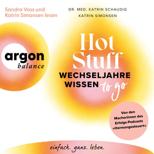 Cover - Dr. Katrin Schaudig - Hot Stuff - Wechseljahre-Wissen to go - Von den Macherinnen des Erfolgs-Podcasts "Hormongesteuert"