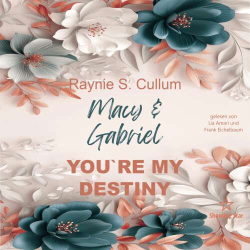 Cover - Raynie S. Cullum - YOU'RE MY DESTINY - Band 2 - Macy & Gabriela: You're my destiny