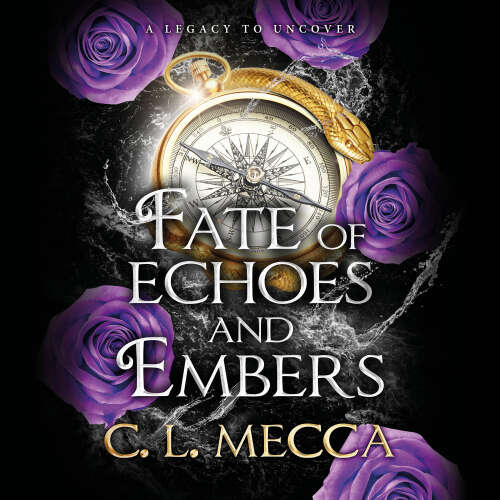 Cover - C.L. Mecca - Fate of Echoes and Embers - Heirs of Elydor, Book 3